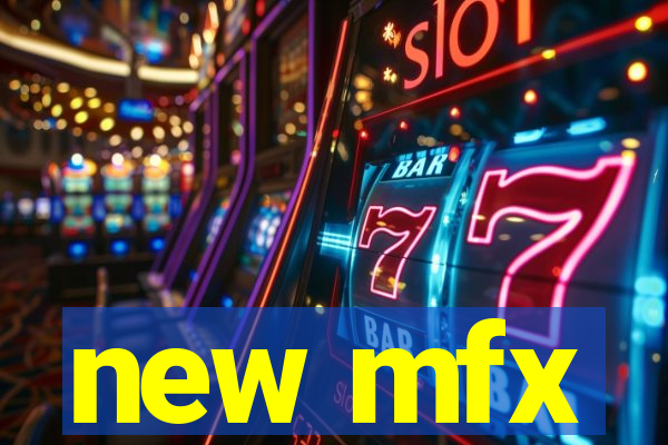 new mfx